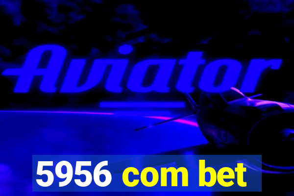 5956 com bet